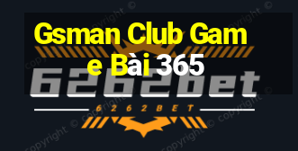 Gsman Club Game Bài 365