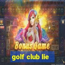 golf club lie