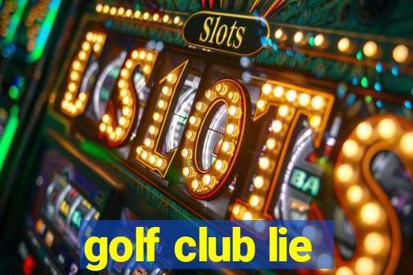 golf club lie