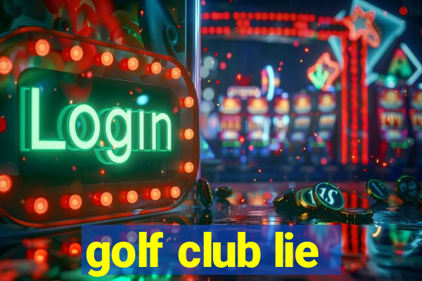 golf club lie