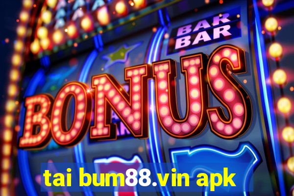 tai bum88.vin apk