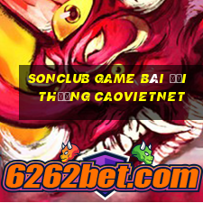 Sonclub Game Bài Đổi Thưởng Caovietnet