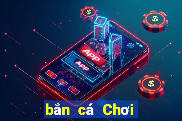 bắn cá Chơi trực tuyến Tải xuống Fun88