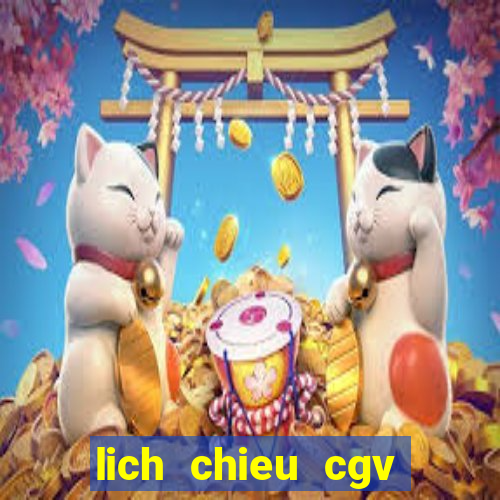 lich chieu cgv giga mall