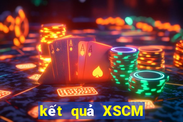 kết quả XSCM ngày 17