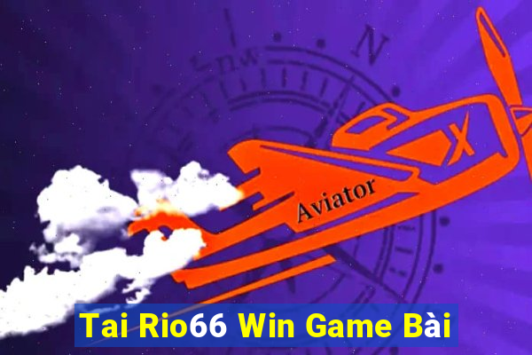 Tai Rio66 Win Game Bài