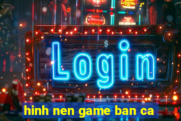 hinh nen game ban ca