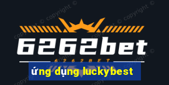 ứng dụng luckybest