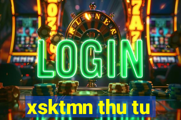 xsktmn thu tu