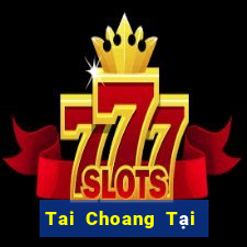 Tai Choang Tại Game Bài Đổi The