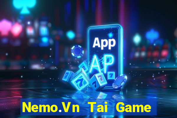 Nemo.Vn Tai Game Bài Đổi Thưởng Uy Tín