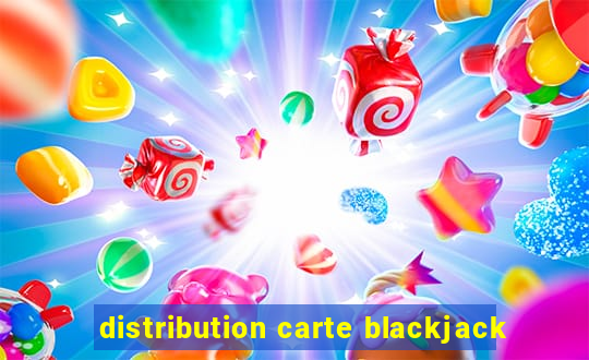 distribution carte blackjack