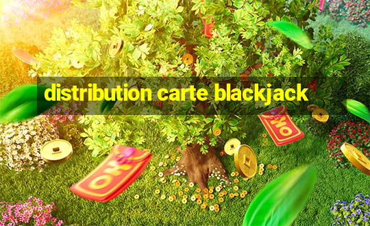 distribution carte blackjack