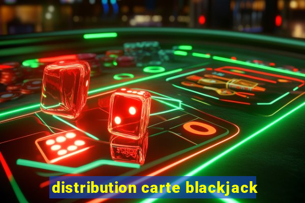 distribution carte blackjack