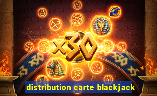 distribution carte blackjack