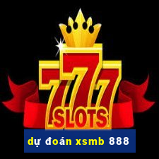 dự đoán xsmb 888