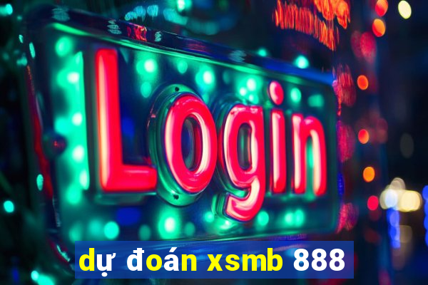 dự đoán xsmb 888