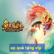 ap quà tặng vip