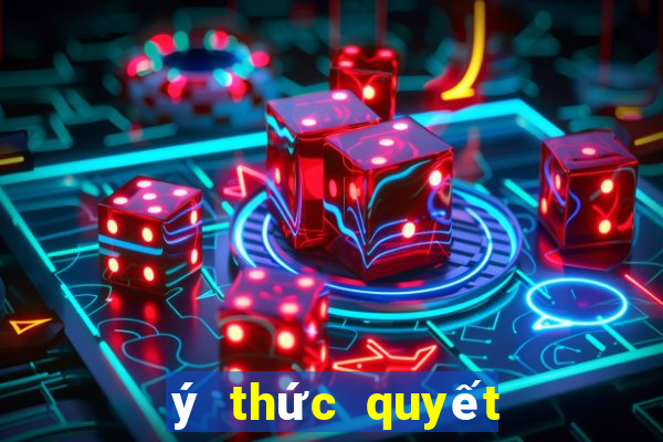 ý thức quyết định vật chất