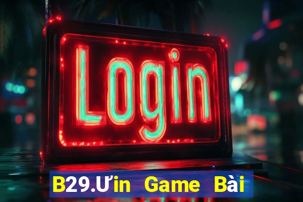 B29.Ưin Game Bài 52Fun Đổi Thưởng