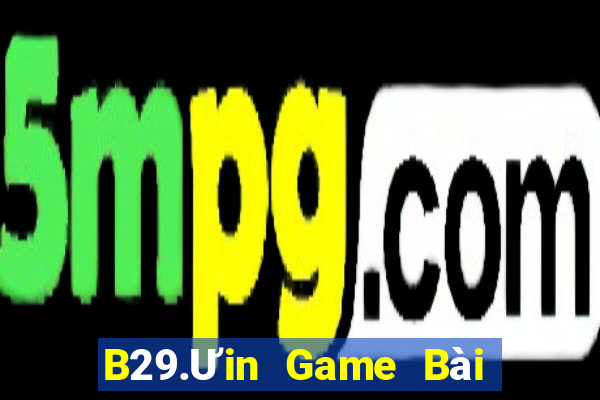 B29.Ưin Game Bài 52Fun Đổi Thưởng