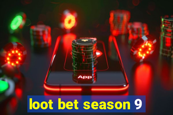 loot bet season 9