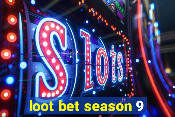 loot bet season 9