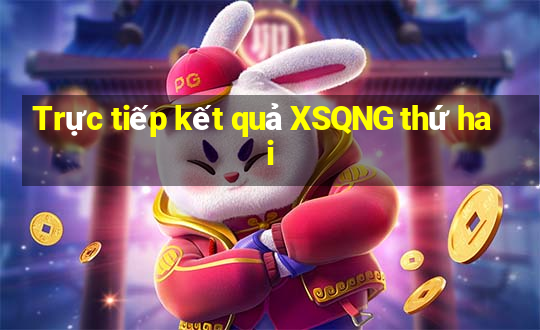 Trực tiếp kết quả XSQNG thứ hai