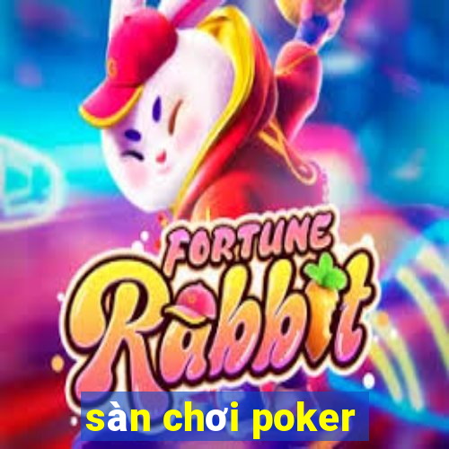 sàn chơi poker