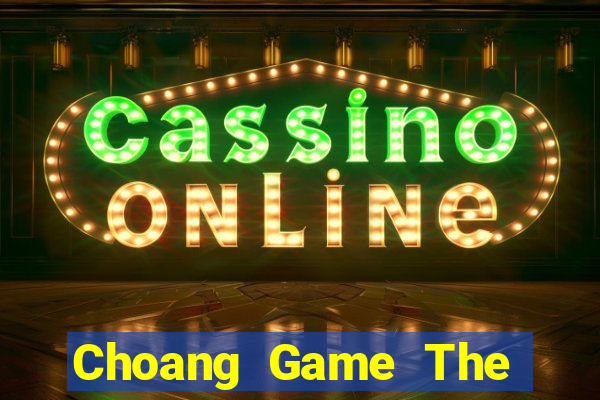 Choang Game The Bài Hack