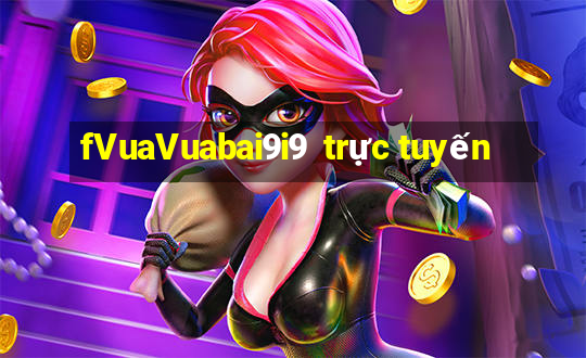 fVuaVuabai9i9  trực tuyến