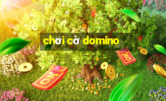 chơi cờ domino