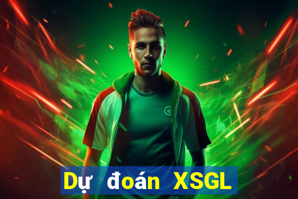 Dự đoán XSGL ngày 9