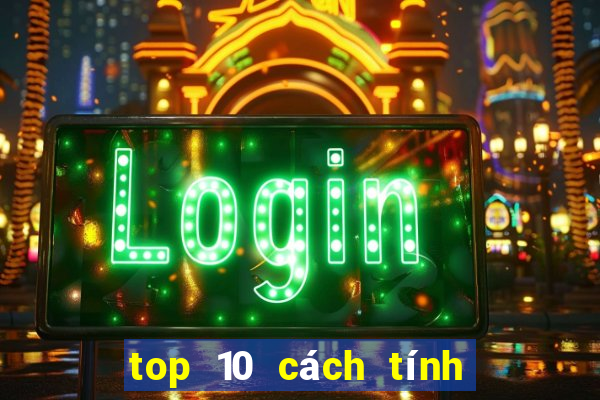 top 10 cách tính lô de