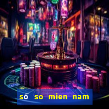 số so mien nam hôm qua