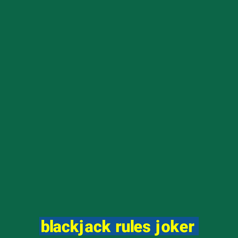 blackjack rules joker