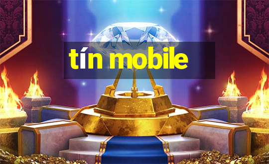 tín mobile