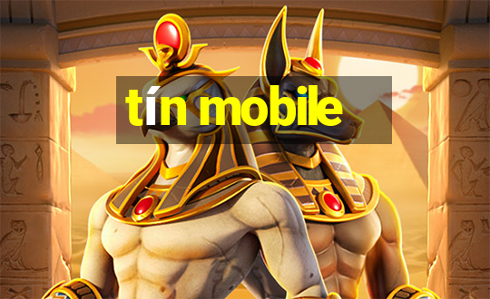 tín mobile