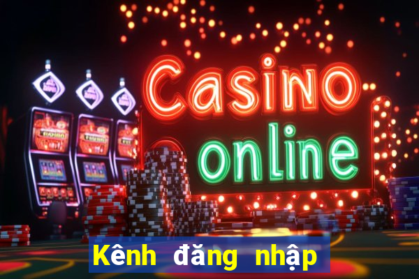 Kênh đăng nhập thành viên bet9