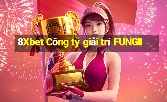 8Xbet Công ty giải trí FUNGII