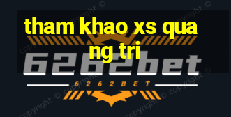 tham khao xs quang tri