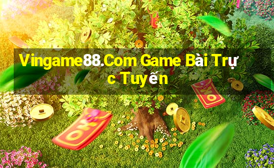 Vingame88.Com Game Bài Trực Tuyến