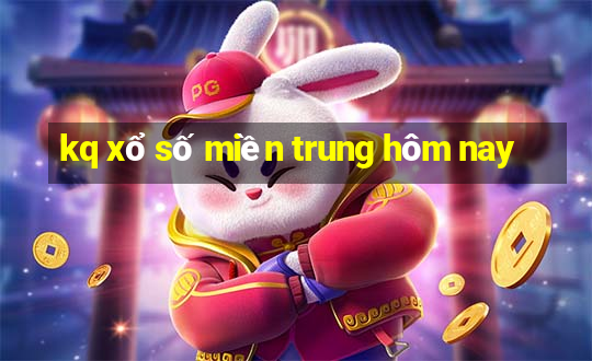 kq xổ số miền trung hôm nay