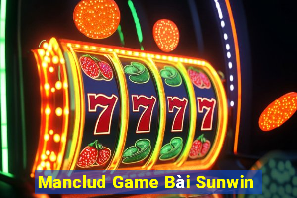 Manclud Game Bài Sunwin