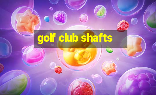 golf club shafts