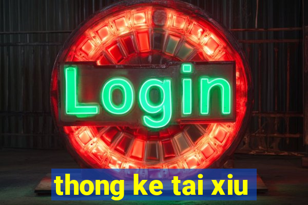 thong ke tai xiu