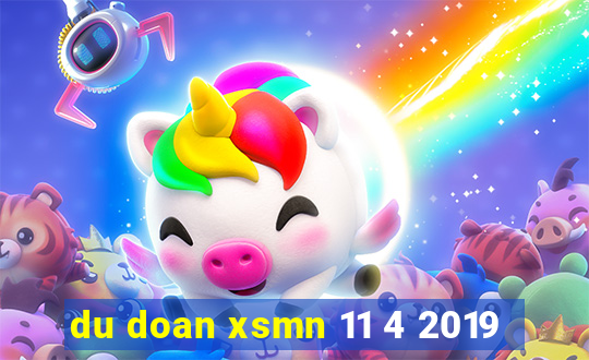 du doan xsmn 11 4 2019