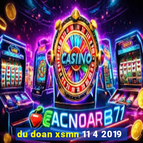 du doan xsmn 11 4 2019