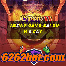 Ae8Vip Game Bài Binh 9 Cây