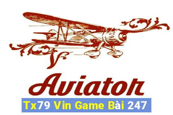 Tx79 Vin Game Bài 247